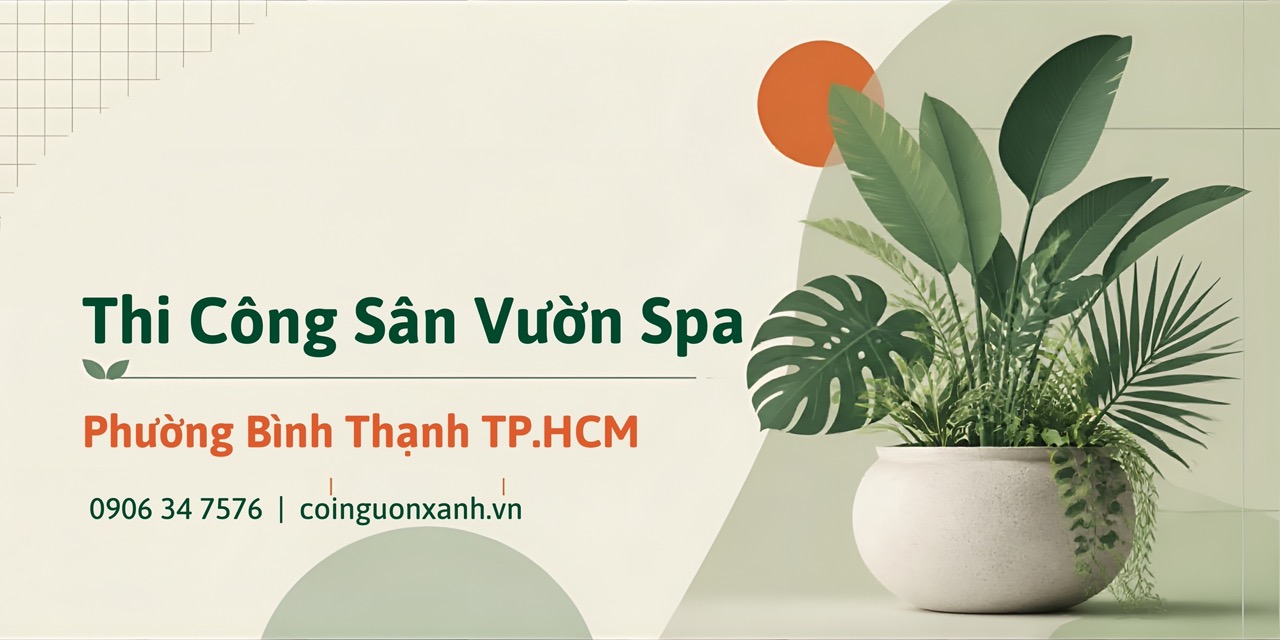Thi Công Sân Vườn Spa Ở Phường Bình Thạnh TP.HCM