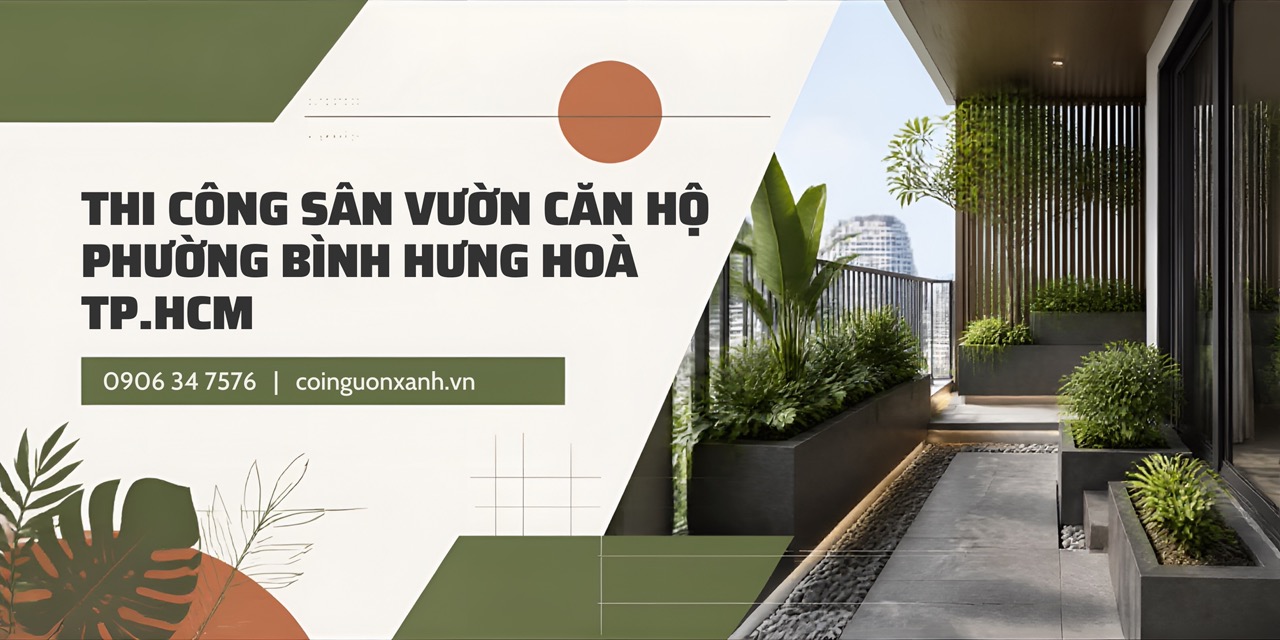 Thi Công Sân Vườn Căn Hộ Ở Phường Bình Hưng Hòa TP.HCM