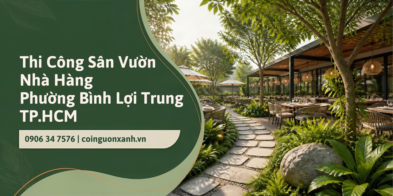 Thi Công Sân Vườn Nhà Hàng Ở Phường Bình Lợi Trung TP.HCM