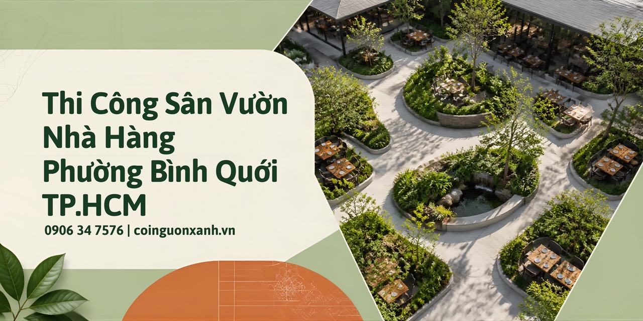 Thi Công Sân Vườn Nhà Hàng Ở Phường Bình Quới TP.HCM