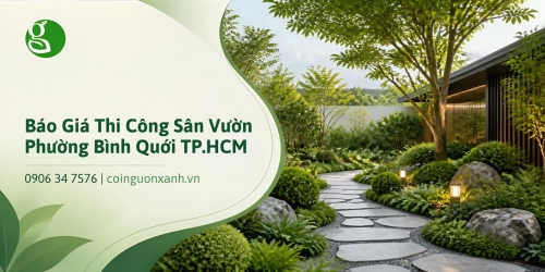 Báo Giá Thi Công Sân Vườn Ở Phường Bình Quới TP.HCM Mới Nhất
