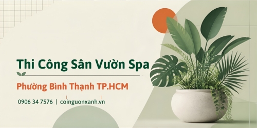 Thi Công Sân Vườn Spa Ở Phường Bình Thạnh TP.HCM