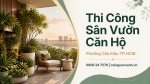 Thi Công Sân Vườn Căn Hộ Ở Phường Cầu Kiệu TP.HCM Đẹp, Xanh, Hiện Đại