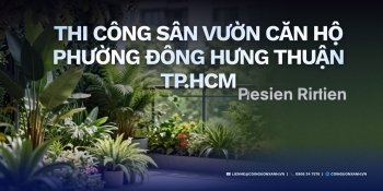 Thi công sân vườn căn hộ tại Phường Đông Hưng Thuận TP.HCM