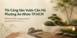 Thi công sân vườn căn hộ ở Phường An Nhơn TP.HCM đẹp, hiện đại
