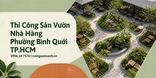 Thi Công Sân Vườn Nhà Hàng Ở Phường Bình Quới TP.HCM
