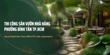 Thi Công Sân Vườn Nhà Hàng Ở Phường Bình Tân TP.HCM – Đẹp, Chuyên Nghiệp