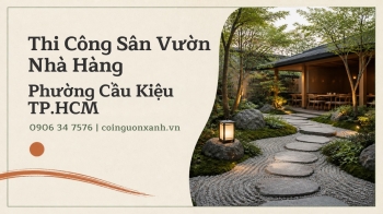 Thi Công Sân Vườn Nhà Hàng Ở Phường Cầu Kiệu TP.HCM – Đẹp, Xanh, Thu Hút Thực Khách