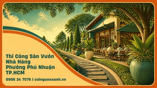 Thi Công Sân Vườn Nhà Hàng Ở Phường Phú Nhuận TP.HCM Đẹp, Chuyên Nghiệp