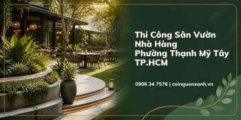 Thi Công Sân Vườn Nhà Hàng Ở Phường Thạnh Mỹ Tây TP.HCM