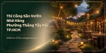 Thi Công Sân Vườn Nhà Hàng Ở Phường Thông Tây Hội TP.HCM – Không Gian Xanh Thu Hút Thực Khách