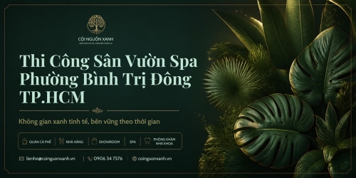 Thi Công Sân Vườn Spa Tại Phường Bình Trị Đông TP.HCM – Đẹp, Thư Giãn, Chuyên Nghiệp